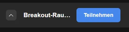 Breakout-Raum Teilnehmen Breakout-Raum Teilnehmen